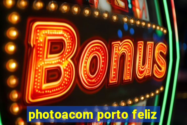 photoacom porto feliz